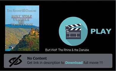 Download Burt Wolf: The Rhine & the Danube Movie Online