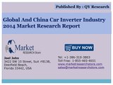 Global and China Car Inverter Market 2014 Industry Size Share Demand Growth and Forecast