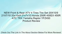 NEW Front & Rear ATV 4 Tires Tire Set 20X10/9 21X7/10 20x10x9 21x7x10 Honda 250R 400EX 450R ATC TRX Yamaha Raptor YFZ450 Review