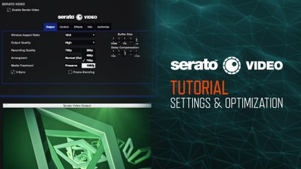 Serato Video (Tutorial): Settings & Optimizing Performance