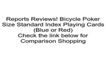 Bicycle Poker Size Standard Index Playing Cards (Blue or Red) Review