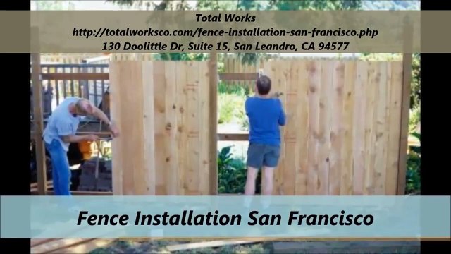 Total Works : Fence Installation San Francisco