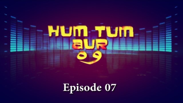Tauseef Zain-ul-Abedin - Hum Tum Aur Woh (Episode 07/15)