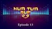 Tauseef Zain-ul-Abedin - Hum Tum Aur Woh (Episode 13/15)