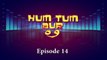 Tauseef Zain-ul-Abedin - Hum Tum Aur Woh (Episode 14/15)