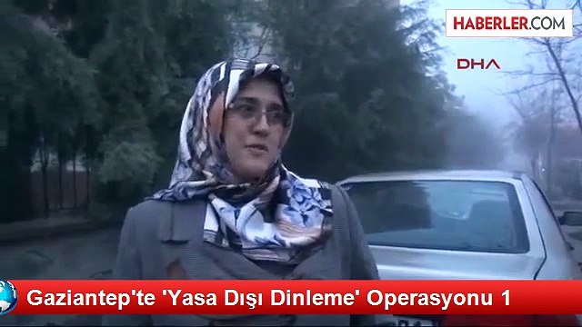Gaziantep Merkezli Yasa Dışı Dinleme Operasyonu