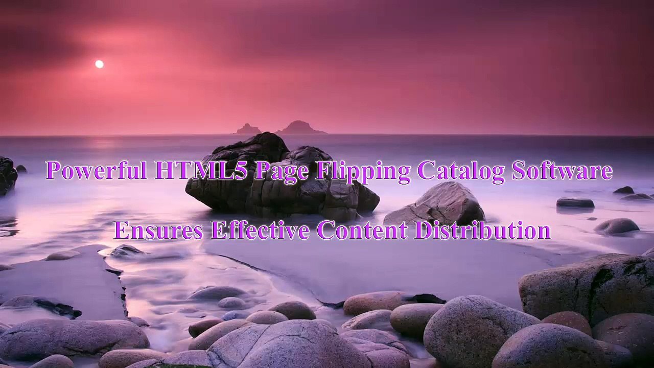 Page Flip HTML5 Online e-Catalog Software Offers Powerful Solution for Content Delivery