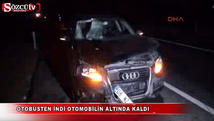 otobüsten indi otomobilin altında kaldı