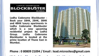 Lodha Codename Blockbuster - 1-2-3-4BHK Residential Flats For Sale - Thane East Mumbai Price 8080921094