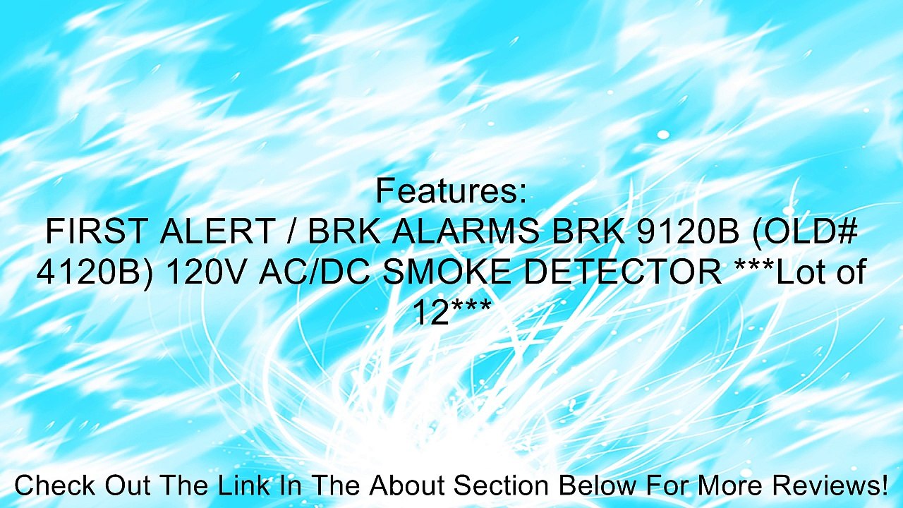 FIRST ALERT / BRK ALARMS BRK 9120B (OLD# 4120B) 120V AC/DC SMOKE DETECTOR ***Lot of 12*** Review