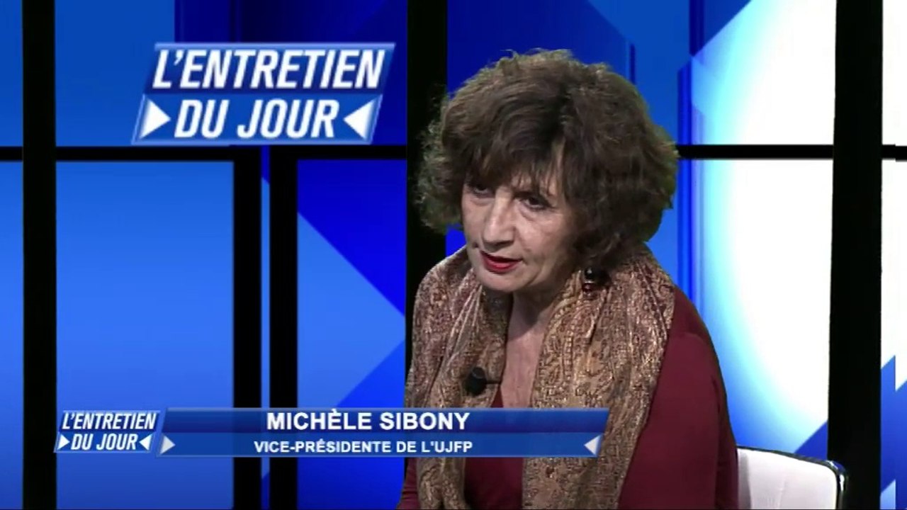 L'entretien du jour du 301214 Michèle Sibony Vice-Présidente de l'UJFP
