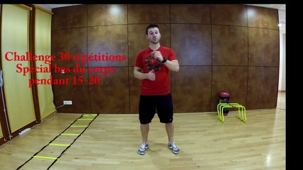 Challenge 30 répétitions pendant 15-20' - bas du corps