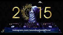 New Year 2015 Electro House Mix #1 - BY- SOUND SYSTEM