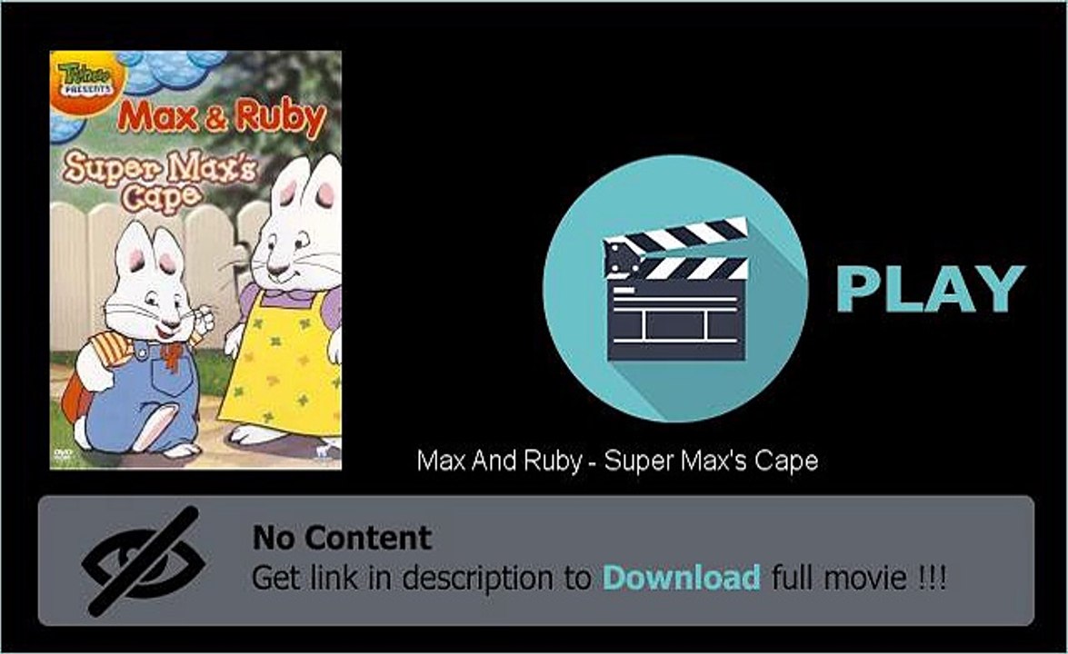 Download Max And Ruby - Super Max's Cape Movie Hd