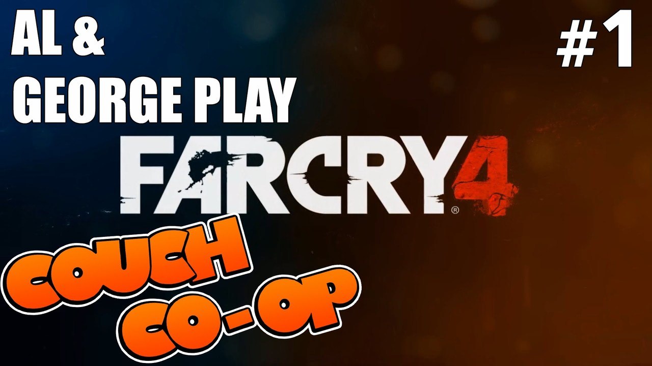 Far Cry 4 (With Al & George) - Part 1 - Batman!