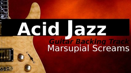 Acid Jazz Guitar Backing Track in C Major & Minor - Marsupial Screams