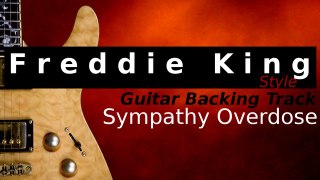 FREDDIE KING style Guitar Jam Track in A Blues - Sympathy Overdose