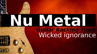 NU METAL Guitar Jam Track in A# Minor - Wicked Ignorance