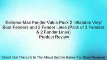 Extreme Max Fender Value Pack 2 Inflatable Vinyl Boat Fenders and 2 Fender Lines (Pack of 2 Fenders & 2 Fender Lines) Review