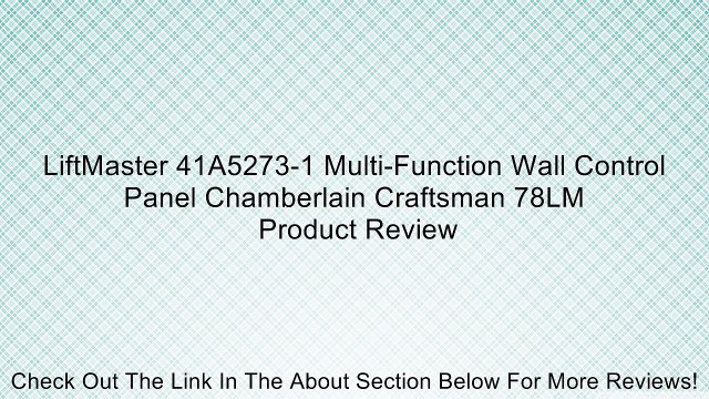LiftMaster 41A5273-1 Multi-Function Wall Control Panel Chamberlain Craftsman 78LM Review