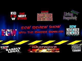 ECW Review Show - Living Dangerously - EP3