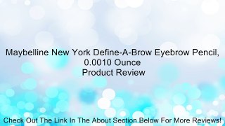 Maybelline New York Define-A-Brow Eyebrow Pencil, 0.0010 Ounce Review
