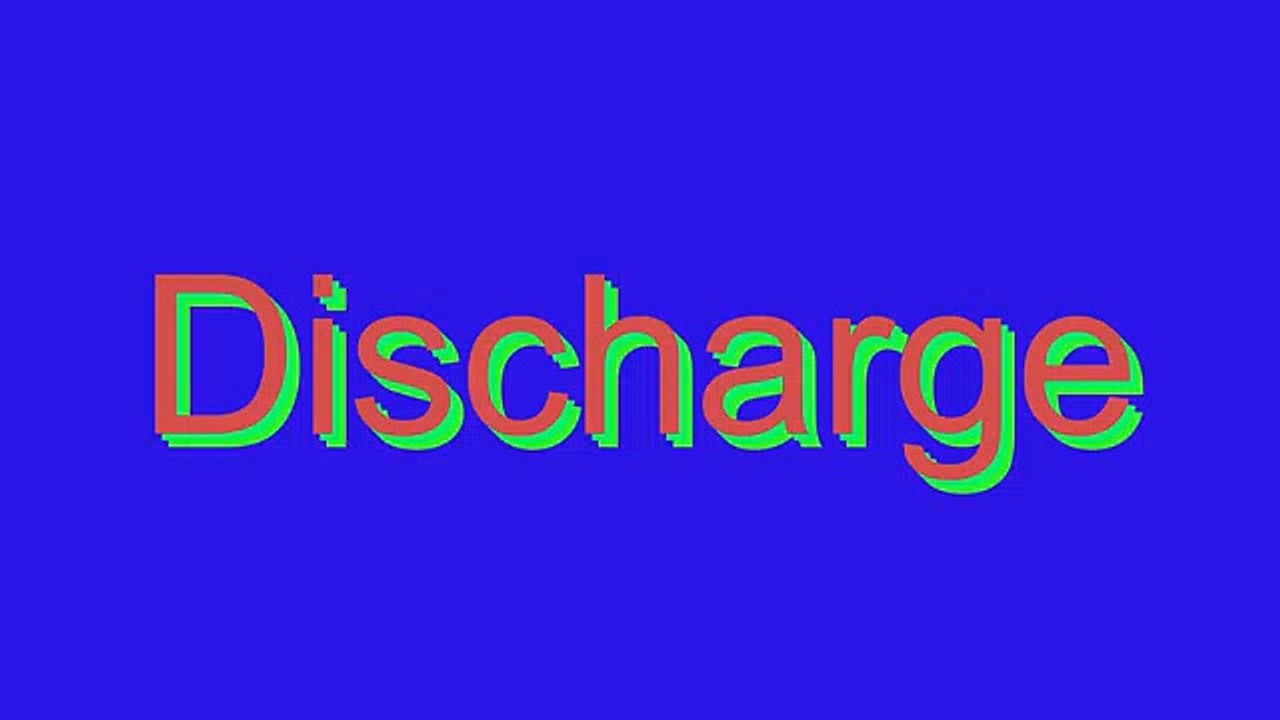 How to Pronounce Discharge