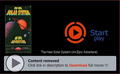 Download The New Solar System (An Epic Adventure) DVD Quality Movie Now