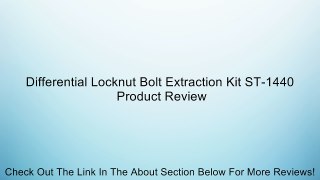 Differential Locknut Bolt Extraction Kit ST-1440 Review