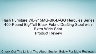 Flash Furniture WL-715MG-BK-D-GG Hercules Series 400-Pound Big/Tall Black Fabric Drafting Stool with Extra Wide Seat Review