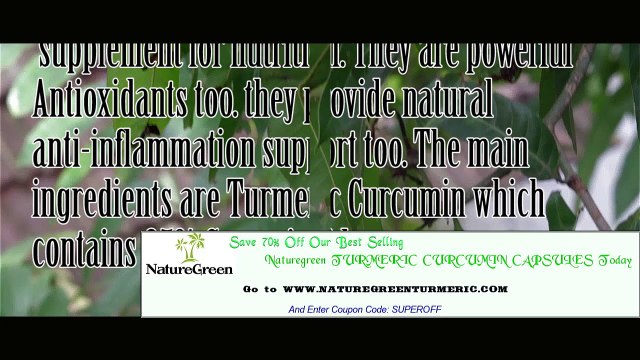 NatureGreen's Turmeric Curcumin Capsules Are Now Out With Loaded Advantages