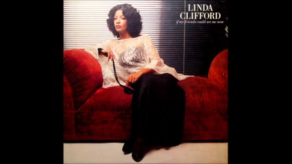 Linda Clifford  - If My Friends Could See Me Now (1978)