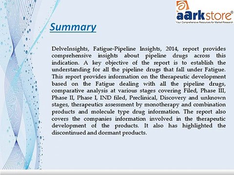 Aarkstore - Fatigue-Pipeline Insights, 2014