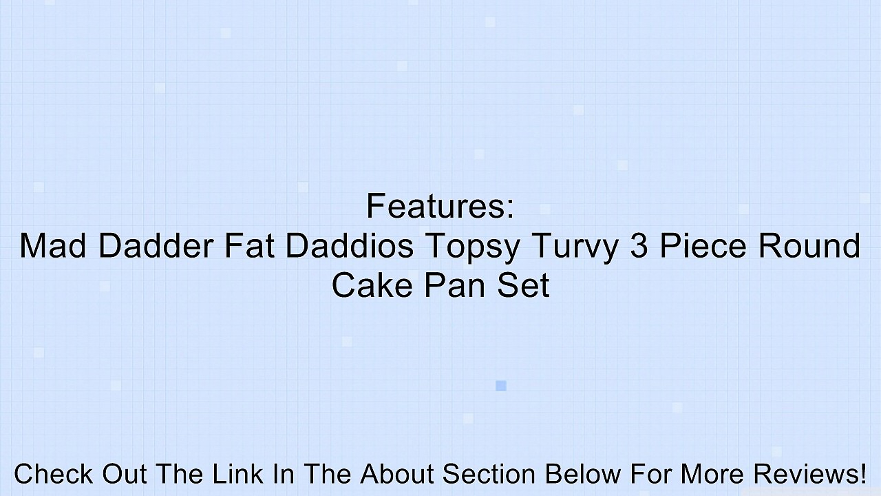 Round Topsy Turvy Mad Dadder 3 Piece Cake Pan Set by Fat Daddios Review