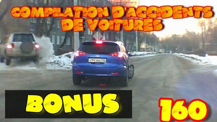 Compilation d'accident de voiture n°160 + Bonus / Car crash compilation #160