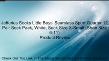 Jefferies Socks Little Boys' Seamless Sport Quarter 12 Pair Sock Pack, White, Sock Size X-Small (Shoe Size 6-11) Review