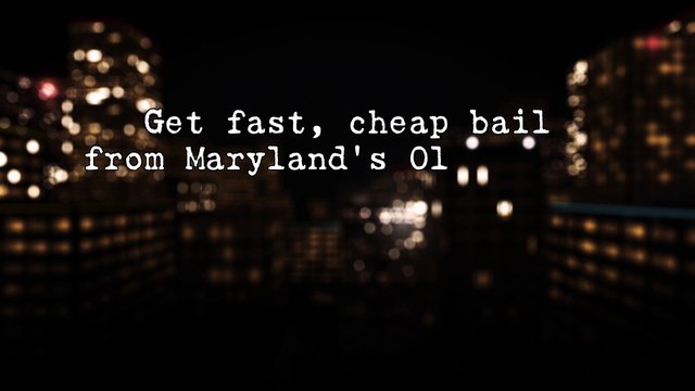 Bail Bonds Maryland | Quick Bail Bonds Maryland