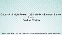 Orion 8715 High-Power 1.25-Inch 5x 4-Element Barlow Lens Review