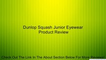Dunlop Squash Junior Eyewear Review
