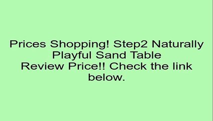 Step2 Naturally Playful Sand Table Review