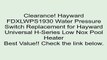 Hayward FDXLWPS1930 Water Pressure Switch Replacement for Hayward Universal H-Series Low Nox Pool Heater Review