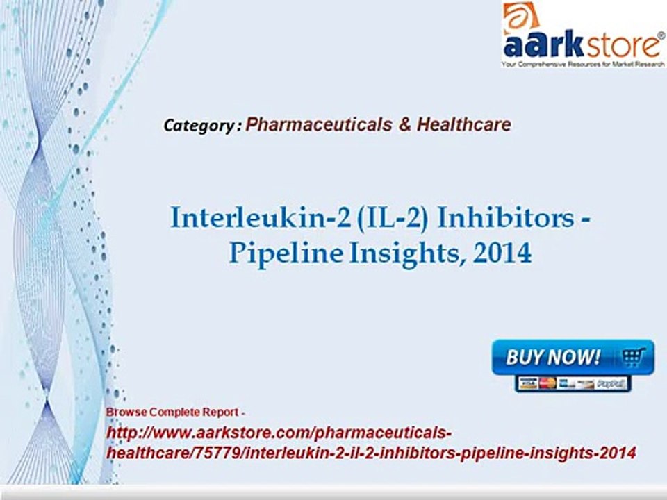 Aarkstore - Interleukin-2 (IL-2) Inhibitors -Pipeline Insights, 2014
