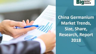 Research on China Germanium Market, 2014-2018