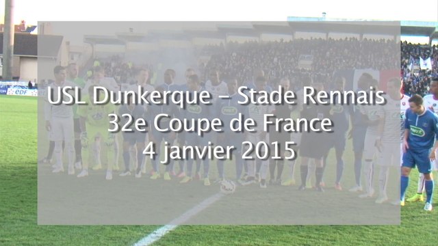 USL Dunkerque - Stade Rennais 32e finale coupe de france 2015
