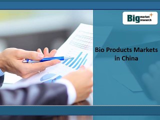In China Bio Products Market Size, Demand, Trends