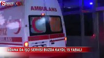 İşçi servisi buzda kaydı; 15 yaralı