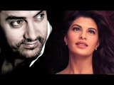 Jacqueline Fernandez Wants To ROMANCE Aamir Khan