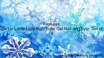 9w Uv Lamp Light Bulb Tube Gel Nail Art Dryer, Set of 4 Review