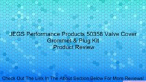 JEGS Performance Products 50358 Valve Cover Grommet & Plug Kit Review
