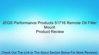 JEGS Performance Products 51716 Remote Oil Filter Mount Review